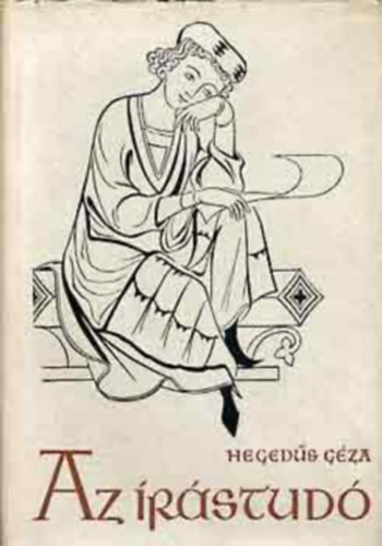 Hegedűs Géza - Az írástudó 1-2