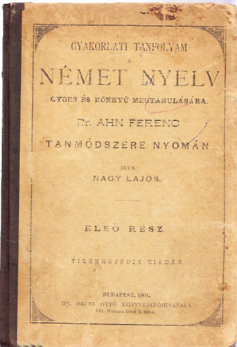 Ahn; Nagy Lajos - Gyakorlati tanfolyam a n�met nyelv gyors �s k�nny� megtanul�s�ra - Els� r�sz