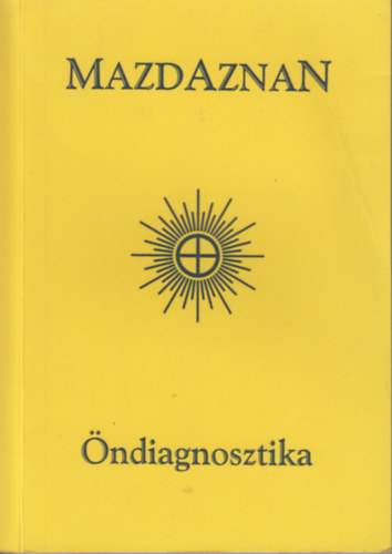 Dr. O. Rauth M.D. Ph.D. - Mazdaznan Öndiagnosztika