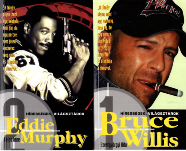 Szentgyrgyi Rita, Fejes Imre - 2 db knyv a Hressgek , vilgsztrok sorozatbl: 1. Eddie Murphy, 2. Bruce Willis