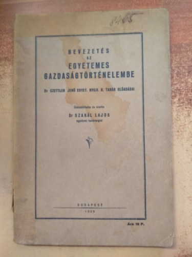 Szak�l Lajos - Bevezet�s az egyetemes gazdas�gt�rt�nelembe