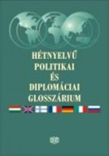 Mihalovics rpd; Rvay Valria - Htnyelv politikai s diplomciai glosszrium
