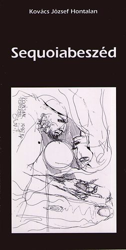 Kovács József Hontalan - Sequoiabeszéd