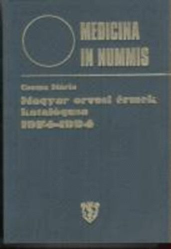 Csoma M�ria  (�ssze�ll.) - Medicina in nummis - Magyar orvosi �rmek katal�gusa 1974-1994