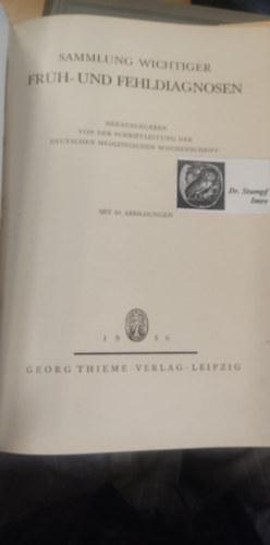 Sammlung Wichtiger - Früh-und fehldiagnosen (német nyelvű orvosi könyv 65 illusztrációval)