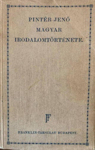 Pint�r Jen� - Pint�r Jen� magyar irodalomt�rt�nete - A m�velt k�z�ns�g sz�m�ra