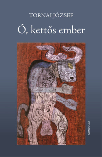 Tornai J�zsef - �, kett�s ember