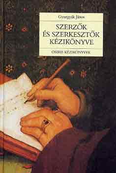 Gyurgy�k J�nos - Szerz�k �s szerkeszt�k k�zik�nyve