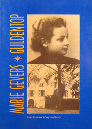 Marie Gevers - Guldentop - egy ksrtet lete (regny)