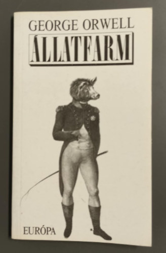 George Orwell - Állatfarm - Tündérmese