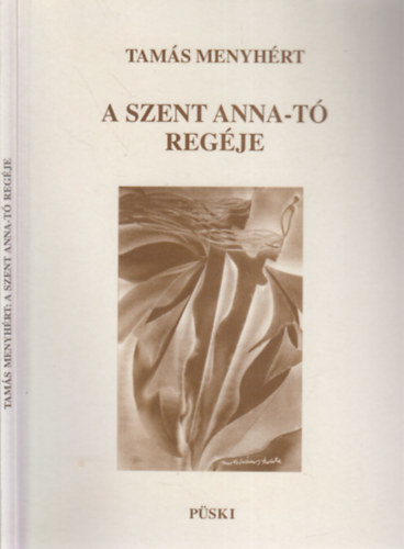 Tam�s Menyh�rt - A Szent Anna-t� reg�je (dedik�lt)