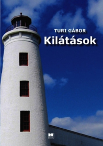Turi G�bor - Kil�t�sok