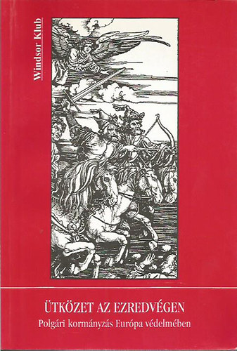 �tk�zet az ezredv�gen - Polg�ri korm�nyz�s Eur�pa v�delm�ben