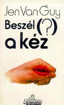 Jean van Guy - Beszél a kéz (a kéz titkai)