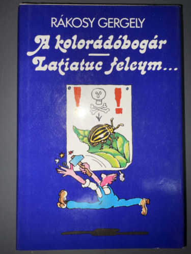 R�kosy Gergely - A kolor�d�bog�r / Latiatuc feleym... (Egyedi term�kfot�)