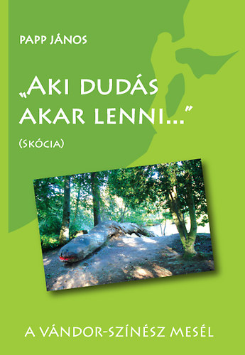 Papp Jnos - Aki duds akar lenni (Skcia)