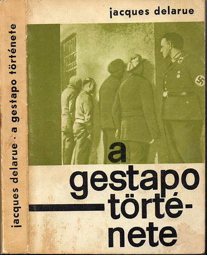 Jacques Delarue - A Gestapo t�rt�nete  (Delarue)