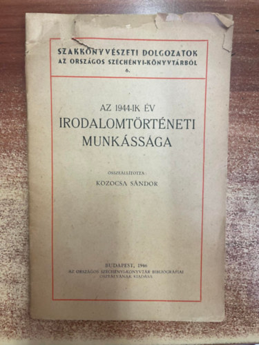 Kozocsa S�ndor - az 1944-ik �v irodalomt�rt�neti munk�ss�ga