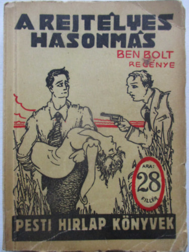 Ben Bolt - A rejtélyes hasonmás (Pesti Hírlap könyvek)