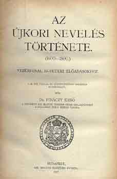Dr. Fin�czy Ern� - Az �jkori nevel�s t�rt�nete (1600-1800)