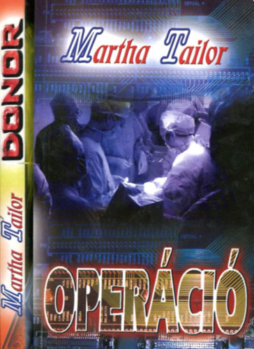 Martha Taylor - 2 db Martha Taylor kötet: Operáció - Donor