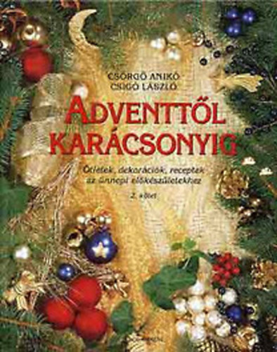 Csrg Anik; Csig Lszl - Adventtl karcsonyig II.