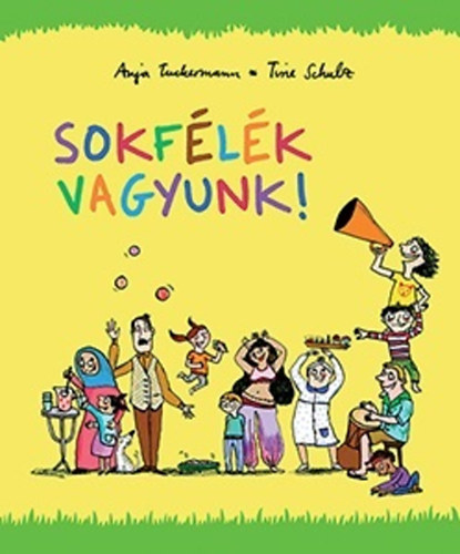 Anja Tuckermann; Tine Schulz - Sokflk vagyunk!