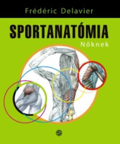 Frédéric Delavier - Sportanatómia nőknek