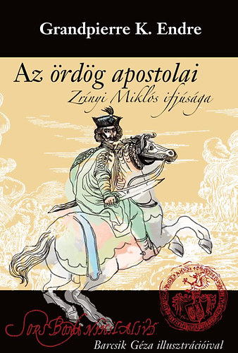 Grandpierre K. Endre - Az �rd�g apostolai