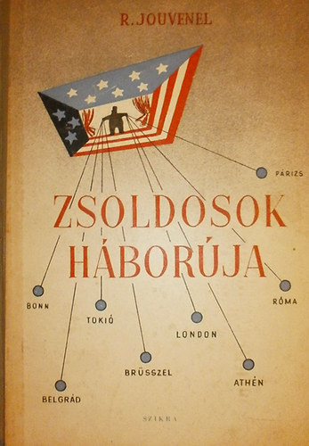 R. Jouvenel - Zsoldosok hborja