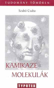 Szabó Csaba - Kamikaze molekulák