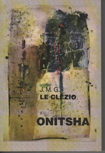J.M.G. Le Cl�zio - Onitsha