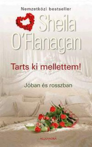 Sheila O'Flanagan - Tarts ki mellettem! - Jóban és rosszban