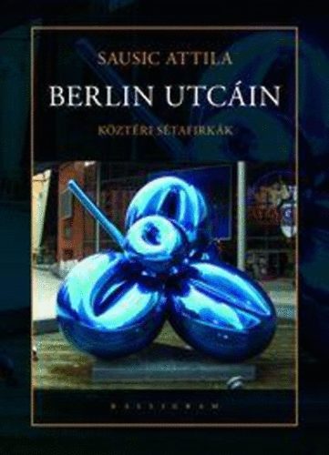 Sausic Attila - Berlin utc�in - K�zt�ri s�tafirk�k