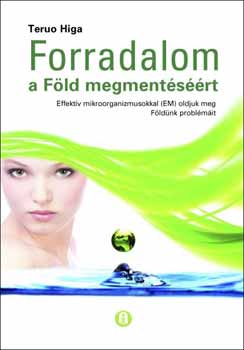 Teruo Higa - Forradalom a Fld megmentsrt