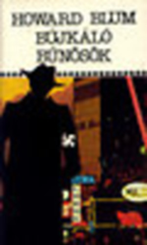 Howard Blum - Bújkáló bűnösök