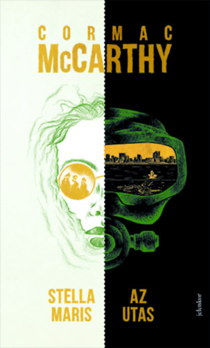 Cormac McCarthy - Az utas / Stella Maris