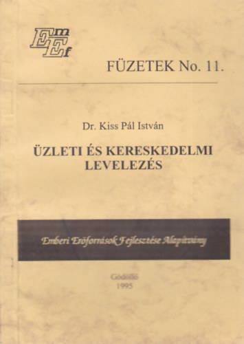 Dr. Kiss Pl Istvn - zleti s kereskedelmi levelezs (Fzetek No. 11)