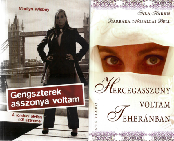 2 db knyv, Marilyn Wisbey: Genszterek asszonya voltam, Sara Harris - Barbara Mosallai Bell: Hercegasszony voltam Tehernban