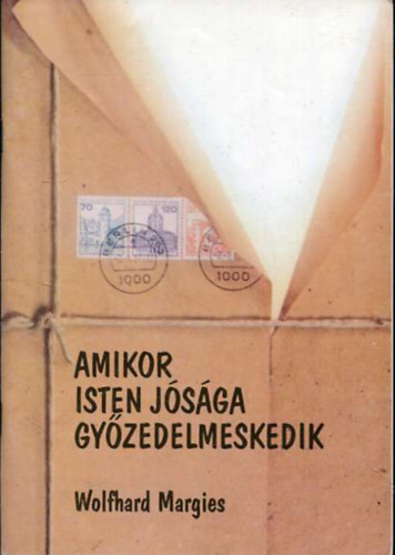 Wolfhard Margies - Amikor Isten jsga  gyzedelmeskedik