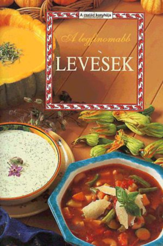 Frank Jlia - A legfinomabb levesek