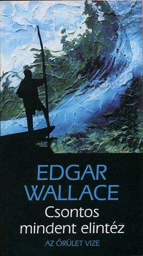 Edgar Wallace - Csontos mindent elintz