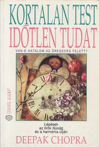 Deepak Chopra - Kortalan test, id�tlen tudat