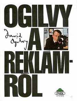 David Ogilvy - Ogilvy a rekl�mr�l