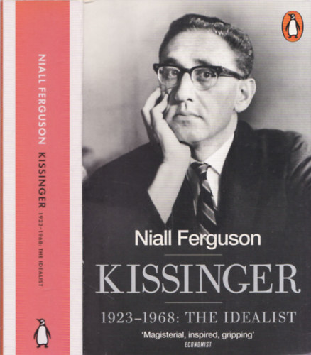 Niall Ferguson - Kissinger (1923-1968: The Idealist)