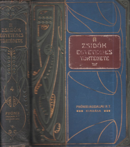 Szabolcsi Miksa - Sebestyn Kroly Dr.  (szerk.) - A zsidk egyetemes trtnete IV.
