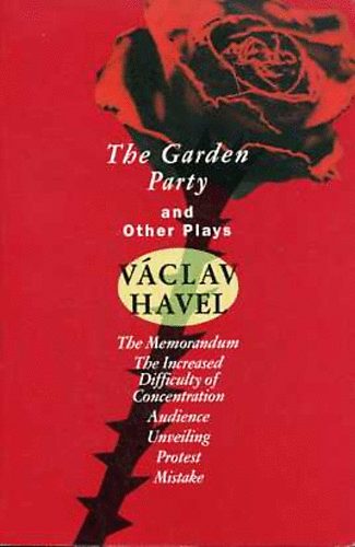 Václav Havel - The Garden Party and Other Plays