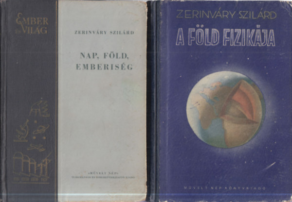 Zerinváry Szilárd - 2 db. fizika (Nap, Föld, emberiség + A Föld fizikája)