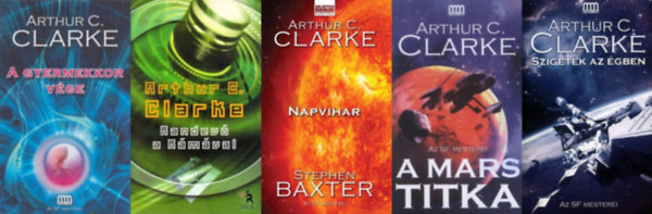 Stephen Baxter Arthur C. Clarke - 4 db Arthur C. Clarke sci-fi regény: Napvihar + A gyermekkor vége + A Mars titka + Szigetek az égben + Randevú a Rámával