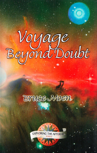 Bruce Moen - Voyage beyond doubt